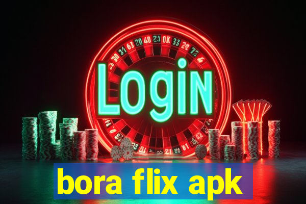 bora flix apk